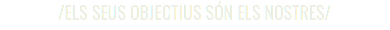 /els seus objectius són els nostres/